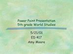 Power Point Presentation 5th grade World Studies