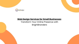 Web Design Services for Small Businesses Transform Your Online Presence with BrightBranders