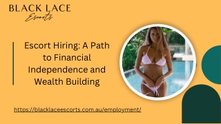 Escort Hiring!! A Path to Financial Independence and Wealth Building