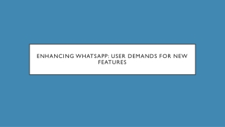 Enhancing WhatsApp User Demands for New Features