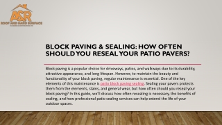 Block Paving & Sealing How Often Should You Reseal Your Patio Pavers