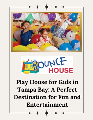 Exciting Play House for Kids in Tampa Bay