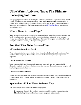 Uline Water Activated Tape, The Ultimate Packaging Solution