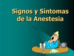 Signos y S ntomas de la Anestesia