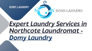 Expert Laundry Services in Northcote Laundromat - Domy Laundry