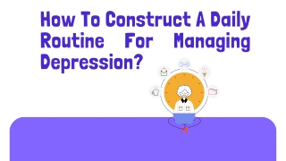 How To Construct A Daily Routine For Managing Depression