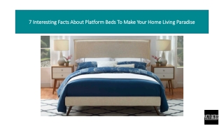 7 Interesting Facts About Platform Beds To Make Your Home Living Paradise