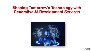 Shaping Tomorrow’s Technology with Generative AI Development Services