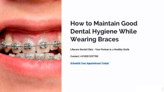 How to Maintain Good Dental Hygiene While Wearing Braces