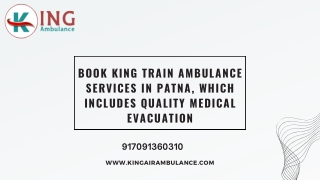 To get the best medical assistance, King Train Ambulance is now available in Patna and Ranchi