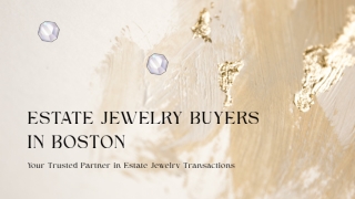 Estate Jewelry Buyers in Boston