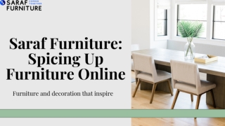 Saraf Furniture Spicing Up Furniture Online