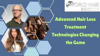 Advanced Hair Loss Treatment Technologies Changing the Game