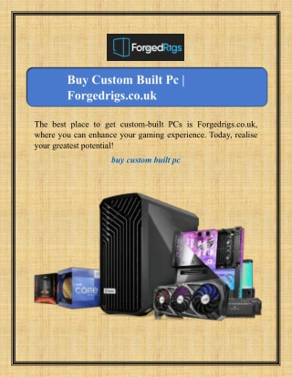 Buy Custom Built Pc | Forgedrigs.co.uk