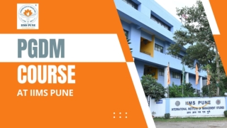 PGDM Course Details at IIMS Pune – Fees, Entrance Exam & Syllabus Info