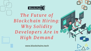 The Future of Blockchain Hiring Why Solidity Developers Are in High Demand