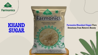Buy the best quality khand sugar from Farmonics.