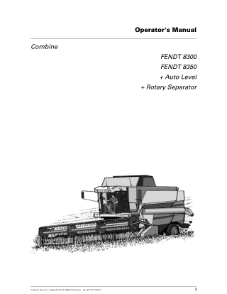 Fendt 8300 8350 Combine (Auto Level) (Rotary Separator) Operator Manual Instant Download (Part No. D3150100M10)