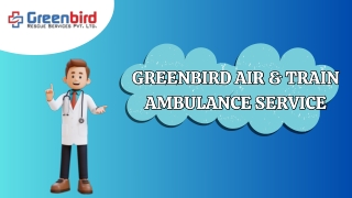 Greenbird Air Ambulance Services in Patna for Safe Relocation of Patients