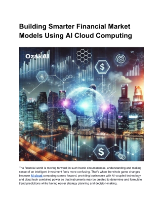 Building Smarter Financial Market Models Using AI Cloud Computing