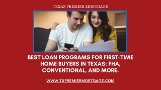 Best Loan Options for First Time Home Buyer in Texas