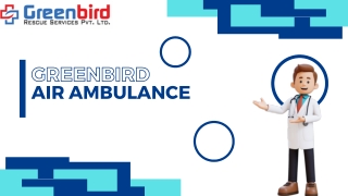 Greenbird A Trusted Name In Emergency Medical Services Worldwide Greenbird Commitment To Safety, Seamless Coordination W