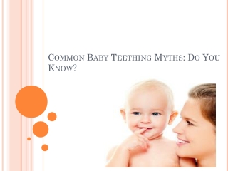 Common Baby Teething Myths: Do You Know?