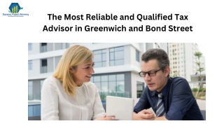 The Most Reliable and Qualified Tax Advisor in Greenwich and Bond Street