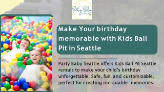 Make Your birthday memorable with Kids Ball Pit in Seattle