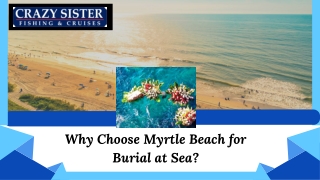 Why Choose Myrtle Beach for Burial at Sea