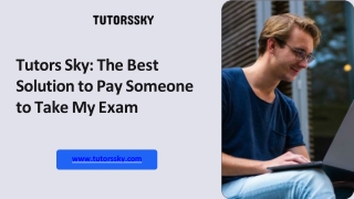 Tutors Sky: The Best Solution to Pay Someone to Take My Exam