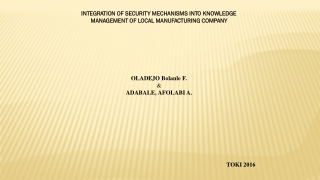 INTEGRATION OF SECURITY MECHANISMS INTO KNOWLEDGE MANAGEMENT OF LOCAL MANUFACTURING COMPANY