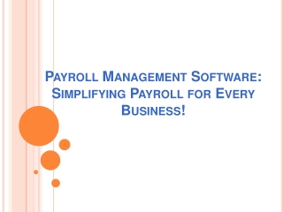 Payroll Management Software: Make Payroll Easy!