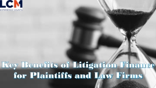 Key Benefits of Litigation Finance for Plaintiffs and Law Firms