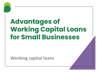 Advantages of Working Capital Loans for Small Businesses