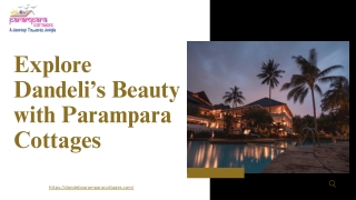 Explore Dandeli’s Beauty with Parampara Cottages