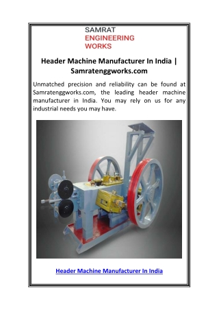 Header Machine Manufacturer In India  Samratenggworks.com