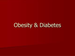 Obesity & Diabetes