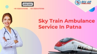 Sky Train Ambulance best choice in Patna And Ranchi for critical medical transfer (2)