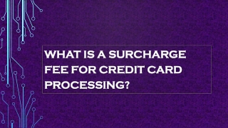 What is a Surcharge Fee for Credit Card Processing