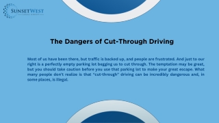 The Dangers of Cut-Through Driving