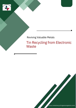 Reviving Valuable Metals -Tin Recycling from Electronic Waste