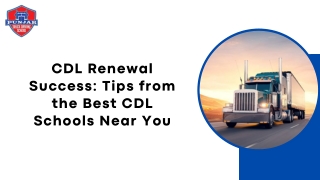 CDL Renewal Success: Tips from the Best CDL Schools Near You