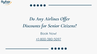 Do Any Airlines Offer Discounts for Senior Citizens :Call Now at  1-800-380-5097