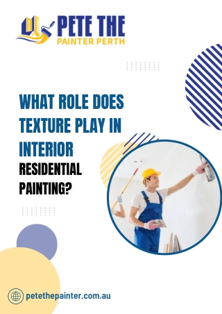 What Role Does Texture Play in Interior Residential Painting