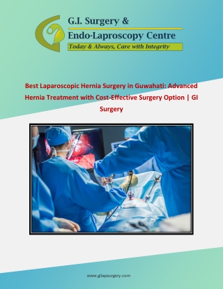 Best Laparoscopic Hernia Surgery in Guwahati: Advanced Hernia Treatment