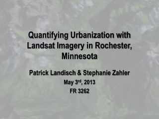 Quantifying Urbanization with Landsat Imagery in Rochester, Minnesota