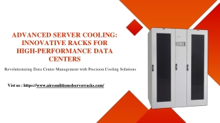 ADVANCED SERVER COOLING INNOVATIVE RACKS FOR HIGH-PERFORMANCE DATA CENTERS