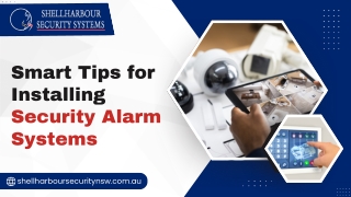 Smart Tips for Installing Security Alarm Systems