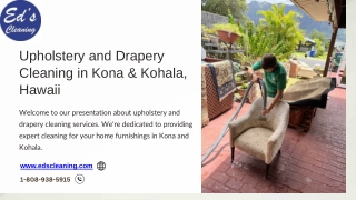 Upholstery and Drapery Cleaning in Kona and Kohala Hawaii